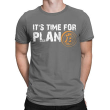 Charger l'image dans la galerie, Men's It's Time For Plan B Bitcoin BTC Crypto Currency T Shirts Cryptocurrency Blockchain Geek Clothes 2020 Gift Idea T-Shirts