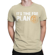 Charger l'image dans la galerie, Men's It's Time For Plan B Bitcoin BTC Crypto Currency T Shirts Cryptocurrency Blockchain Geek Clothes 2020 Gift Idea T-Shirts