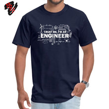 Charger l'image dans la galerie, Father Day T-shirt Men Trust Me I Am an Engineer Tshirt Geek Male Tops Letter Math Equation Print Tees Custom Students Tees Fun
