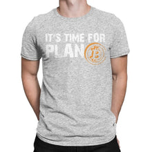 Charger l'image dans la galerie, Men's It's Time For Plan B Bitcoin BTC Crypto Currency T Shirts Cryptocurrency Blockchain Geek Clothes 2020 Gift Idea T-Shirts
