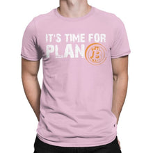 Charger l'image dans la galerie, Men's It's Time For Plan B Bitcoin BTC Crypto Currency T Shirts Cryptocurrency Blockchain Geek Clothes 2020 Gift Idea T-Shirts
