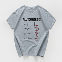 Charger l'image dans la galerie, All You Need Is Love funny Casual TShirt Men Short Sleeve summer men t-shirt Math Creative 100%cotton men clothes men tops tee
